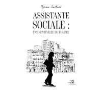 Assistante sociale : une sentinelle de l'ombre