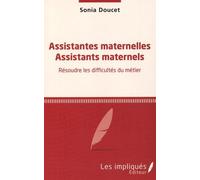 Assistantes maternelles Assistants maternels: Résoudre les difficultés du métier
