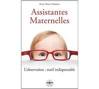 Assistantes maternelles: L'observation : outil indispensable