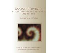 Assisted Dying, Biomedical Law and Ethics Library Sheila McLean (Auteur)