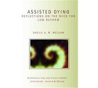 Assisted Dying, Biomedical Law and Ethics Library Sheila McLean (Auteur)