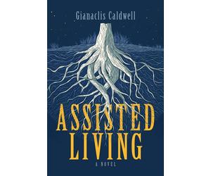 Assisted Living - Gianaclis Caldwell - Gianaclis Caldwell - ebook (ePub) - Livre