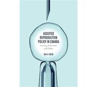 Assisted Reproduction Policy In Canada