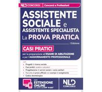 Assistente Sociale. Guida alla prova pratica con casi pratici per l'esame di abilitazione e l'aggiornamento professionale. Con espansione online
