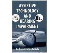 Assistive Technology And Hearing Impairment