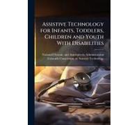 Assistive Technology For Infants, Toddlers, Children And Youth With Disabilities