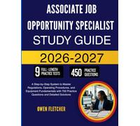 ASSOCIATE JOB OPPORTUNITY SPECIALIST STUDY GUIDE 2026-2027: Develop Workforce Development Expertise, Client Assessment Skills, and Career Placement ... Realistic Questions and Detailed Explanations