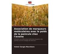 Association De Marqueurs Moléculaires Avec Le Poids De La Panicule Chez L'avoine