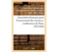 Association française pour l'avancement des sciences : conférences de Paris. 36 Compte-rendu de la 36e session. Première partie. Documents officiels, procès-verbaux - ASSO DE SCIENCES. CONGRES - Hache
