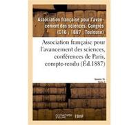 Association française pour l'avancement des sciences, conférences de Paris, compte-rendu Collectif (Auteur)