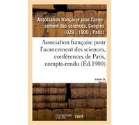 Association française pour l'avancement des sciences, conférences de Paris, compte-rendu - Collectif - Hachette Bnf - broché - Livre