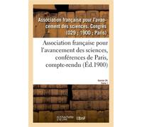 Association française pour l'avancement des sciences, conférences de Paris, compte-rendu - Collectif - Hachette Bnf - broché - Livre