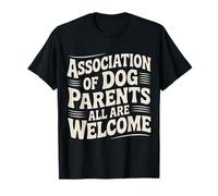 Association of Dog Parents All are Welcome - T-Shirt