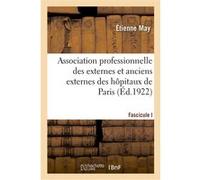 Association professionnelle des externes et anciens externes des hôpitaux de Paris, conférences Étienne May (Auteur), P. Lantuéjoul (Auteur), Petit-Dutaillis (Auteur), François de Gaudart d'Allaines (