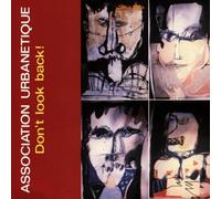 Association Urbanetique - Dont Look Back