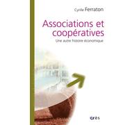 Associations et coopératives - Une autre histoire économique - Cyrille Ferraton - Eres - broché - Etude