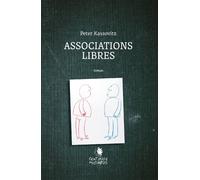 Associations libres - Peter Kassovitz - Cent Mille Milliards - broché - Roman