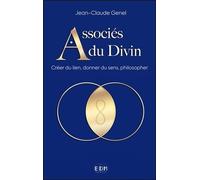 Associés Du Divin - Créer Du Lien, Donner Du Sens, Philosopher