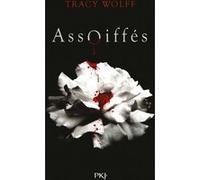 Assoiffés - tome 01 Tracy Wolff (Auteur), Aylin Manço (Traduction)