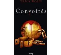 Assoiffés - tome 03 Convoités Tracy Wolff (Auteur)