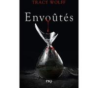 Assoiffés - Tome 7 Envoûtés Tracy Wolff (Auteur), Antoine Pinchot (Traduction)