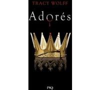 Assoiffés - Tome 9 Adorés Tracy Wolff (Auteur), Julie Lafon (Traduction)