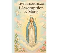 Assomption - Livre de Coloriage Catholique : Vierge Marie et Scènes de la Bible