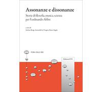 Assonanze e dissonanze. Storie di filosofia, musica, scienza per Ferdinando Abbri