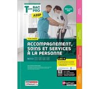 ASSP Tome unique Tle BAC Pro ASSP - 2024 - Manuel - élève - + iManuel Patricia Muller (Directeur éditorial), Jessica Assoumani (Auteur), Anne Arbogast (Auteur), Elisabeth Baumeier (Auteur), Myriam Col