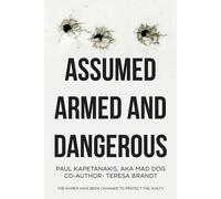 Assumed Armed And Dangerous