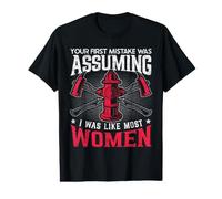 Assuming I Was Like Most Women Pompier T-Shirt Graphique avec Valeur
