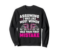 Assuming I Was Like Most Women Was Your First Erreur Sweatshirt