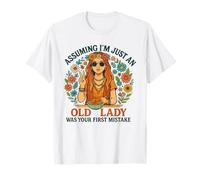 Assuming I'm Just an Old Lady Was Your First Erreur Hippie T-Shirt