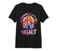Assuming I'm Just an Old Lady Was Your First Erreur Hippie T-Shirt Haut de Gamme