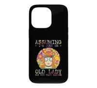 Assuming I'm Just an Old Lady Was Your First Mistake Hippie Coque pour iPhone 13 Pro