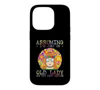 Assuming I'm Just an Old Lady Was Your First Mistake Hippie Coque pour iPhone 14 Pro