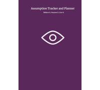 Assumption Tracker and Planner: Assume it. Believe it. Achieve it.