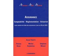 Assurance - Comptabilité, Réglementation, Actuariat (Avec Extraits Du Code Des Assurances À Jour Au 30 Juin 2010)