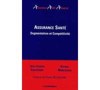 Assurance sante : segmentation et competitivite Segmentation et compétitivité - GUIZOUARN/MARESCAUX - Economica - broché - Etude