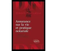 Assurance sur la vie et pratique notariale
