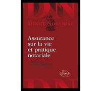 Assurance sur la vie et pratique notariale - Philippe Pierre - Ellipses - broché - Etude