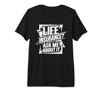 Assurance Vie ? Demandez-Moi T-Shirt Haut de Gamme