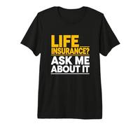 Assurance Vie ? Demandez-Moi T-Shirt Haut de Gamme