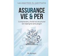 Assurance Vie & PER: Comprendre, choisir et structurer son épargne sans jargon