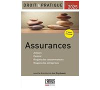 Assurances - Acteurs, Contrat, Risques Des Consommateurs, Risques Des Entreprises - Edition 2024-2025