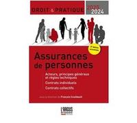 Assurances de personnes 2024-2025: Acteurs, principes généraux et règles techniques - Contrats individuels - Contrats collectifs