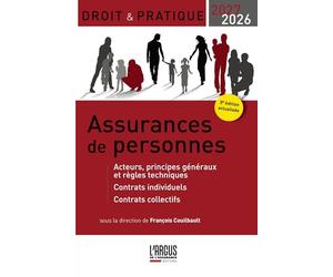 Assurances de personnes 2026-2027: Acteurs, principes généraux et règles techniques - Contrats individuels - Contrats collectifs