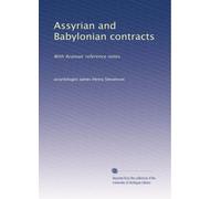 Assyrian and Babylonian contracts: With Aramaic reference notes