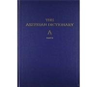 Assyrian Dictionary of the Oriental Institute of the University of Chicago Volume 1 A part 2 by Martha T. Roth A. Leo Oppenheim (Auteur)