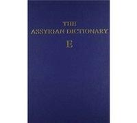 Assyrian Dictionary of the Oriental Institute of the University of Chicago Volume 4 E by Martha T. Roth A. Leo Oppenheim (Auteur)